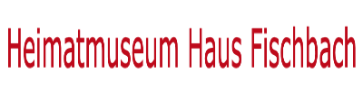 Heimatmuseum Haus Fischbach